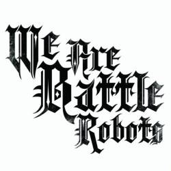 We Are Battle Robots : All Hands on Deck